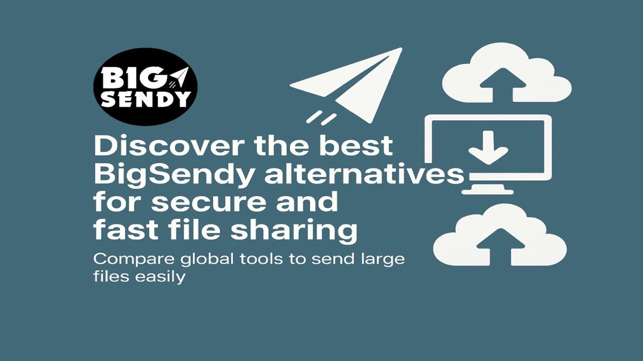 Top BigSendy Alternatives for Easy File Sharing